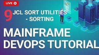 JCL - Sort Utilities |sort the input file | sorting| mainframe tutorials for beginners #sort #merge