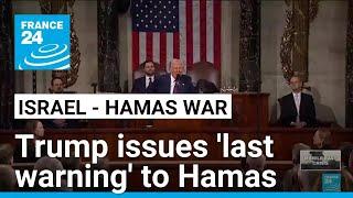 Trump warns Gaza 'you are dead' if hostages not freed • FRANCE 24 English