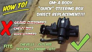 GM A-Body Quick Ratio Power Steering Box Replacement - NO ADAPTORS NEEDED!  EXACT FACTORY FIT!