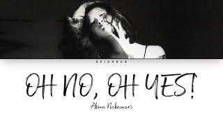 Akina Nakamori (中森明菜) - OH NO, OH YES! [Lyrics Eng/Rom/Kan]