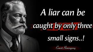 Six Best Ways To Caught A Liar | Ernest Hemingway Quotes That Will Stir Your Soul | Quotes