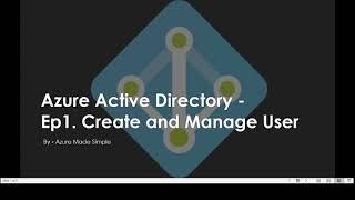 #AzureMadeSimple #AzureActiveDirectory #AureADUsers Azure Active Directory | Create and Manage Users