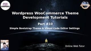 Wordpress WooCommerce Theme Development Tutorials #10 Settings up Bootstrap Theme & Visual Editor