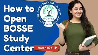 BOSSE Board Study Centre के लिये कैसे खुद के School को रजिस्‍टर करे । BOSSE Board Admission