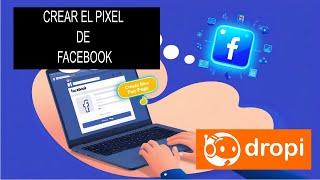 Guía Completa para Crear y Configurar el Pixel de Facebook: ¡Paso a Paso!