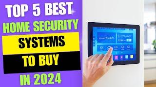 Top 5 Best Home Security Systems of 2024 | Best Home Security Systems Reviews 2024