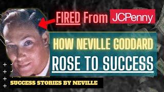 [RARE] Success Story: Neville Goddard's Rise to Success (After Being Fired) Law of Assumption