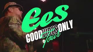 Good Vibes Only TOUR by EES in 2023