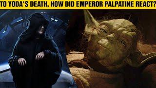 To Master Yoda's Death, How Did Palpatine Respond?