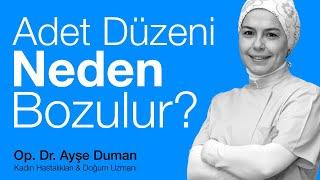 Adet Düzeni Neden Bozulur?