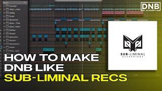 How to make drum and bass like SUB-LIMINAL RECORDINGS