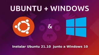 Instalar Ubuntu 21.10 Junto a Windows 10