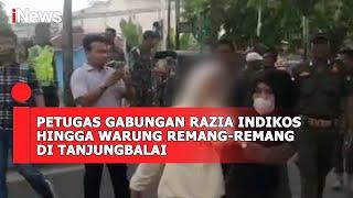 Petugas Gabungan Razia Indikos Hingga Warung Remang-Remang di Tanjungbalai #iNewsPagi 23/03