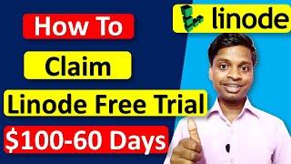 How To Claim Linode Free Trial For 60 Days with $100 Credit [2024]