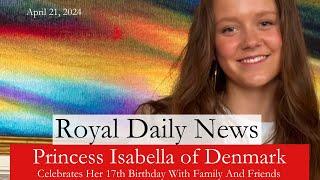 Princess Isabella Of Denmark Celebrates Her Birthday In Copenhagen!  Plus, More #Royal News