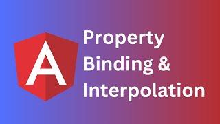 8 .Property Binding  and Interpolation in Angular | Angular Tutorial for Beginners