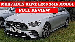 FULL REVIEW OF A MERCEDES BENZ E200 2016 MODEL 2000CC SUPERCHARGED PETROL ENGINE