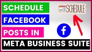 How To Schedule Facebook Posts In Facebook Business Suite? [in 2024]