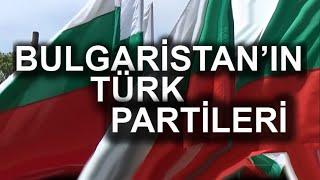 Bulgaristan’daki Türklerin siyasi partileri...