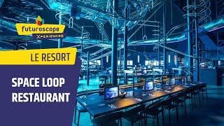 Space Loop Restaurant - Futuroscope | Le Resort