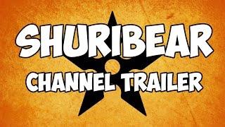 ShuriBear - Channel Trailer