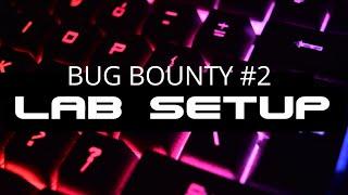 Bug Bounty  {Lab Setup}