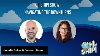 #OhShipShow Ep. 87: How To Navigate Business Downturns | Farzana Nasser, Chameleon Collective