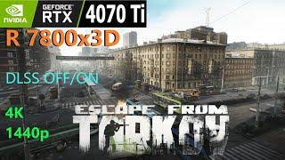 Escape From Tarkov RTX 4070 Ti Ryzen 7800x3D, 1440p, 4K DLSS OFF/ON