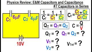 Physics Review: E&M Capacitors and Capacitance #7 Capacitors In Series