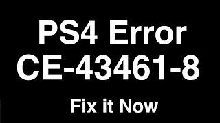 PS4 Error CE-43461-8  -  Fix it Now