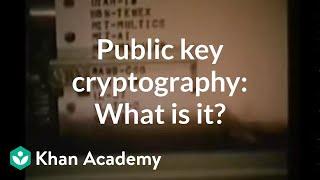 Public key cryptography: What is it? | Computer Science | Khan Academy