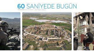 60 saniyede bugün (24 Mayıs 2022)