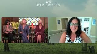 BAD SISTERS - SHARON HORGAN, EVA BIRTHISTLE & SARAH GREENE INTERVIEW (2022)