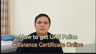 How to get UAE Police Clearance Certificate