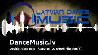 Double Faced Eels - Atspulgs (DJ Arturs Plits remix)