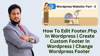 How To Edit Footer Php In Wordpress | Wordpress Footer Design |কিভাবে ওয়ার্ডপ্রেসে ফুটার তৈরি করবেন