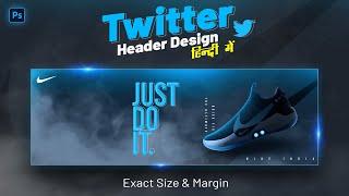 How to Create A Twitter Header Design in Photoshop 2022 - Hindi