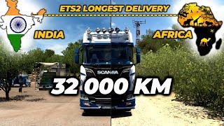 ETS2 Longest Delivery - From India to Africa with Scania 770S V8 | More than 34000 Km | 12 Days