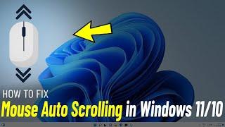 Fix Mouse Automatically Scrolling in Windows 11/10 | How To Stop mouse Auto scrolling Up & Down ️