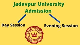 Jadavpur University Admission Day & Evening Session