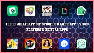 Top 10 Whatsapp Gif Sticker Maker App Android Apps