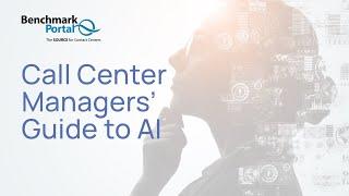 Call Center Managers' Guide to Artificial Intelligence (A.I.)