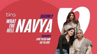 Love To Eat And Eat To Love| What the Hell Navya|S2 Ep 8| Shweta Nanda, Jaya Bachchan & Navya Nanda