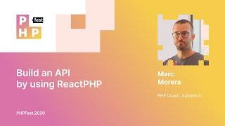 Marc Morera. Build an API by using ReactPHP