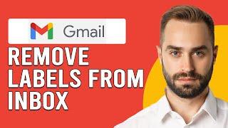 How To Remove Labels From Gmail Inbox (How To Delete Labels From Gmail Inbox)