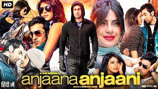 Anjaana Anjaani 2010 Full Movie Review | Ranbir Kapoor | Priyanka Chopra | Story & Facts HD