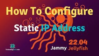 How To Configure Static IP Address On Ubuntu 22.04