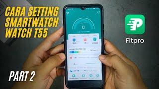 Cara Setting Smartwatch T55 | How To Setting Watch T55 (PART 2)