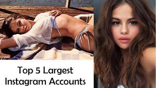 Top 5 Largest Instagram Accounts - Most Followers On Instagram