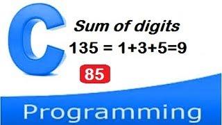 Program to calculate Sum of digits of a given number in c